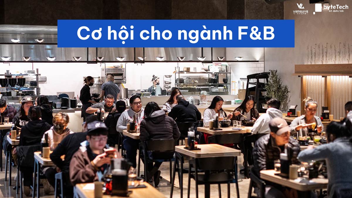 Cơ hội cho ngành F&B.