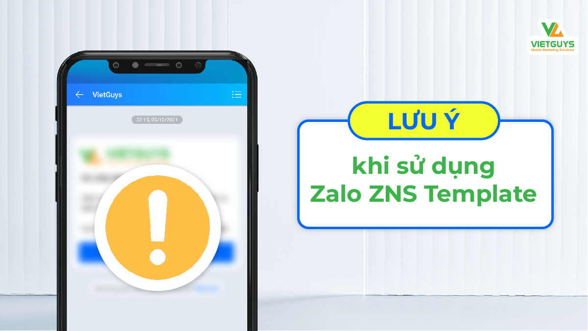 Lưu ý khi sử dụng Zalo ZNS Template.