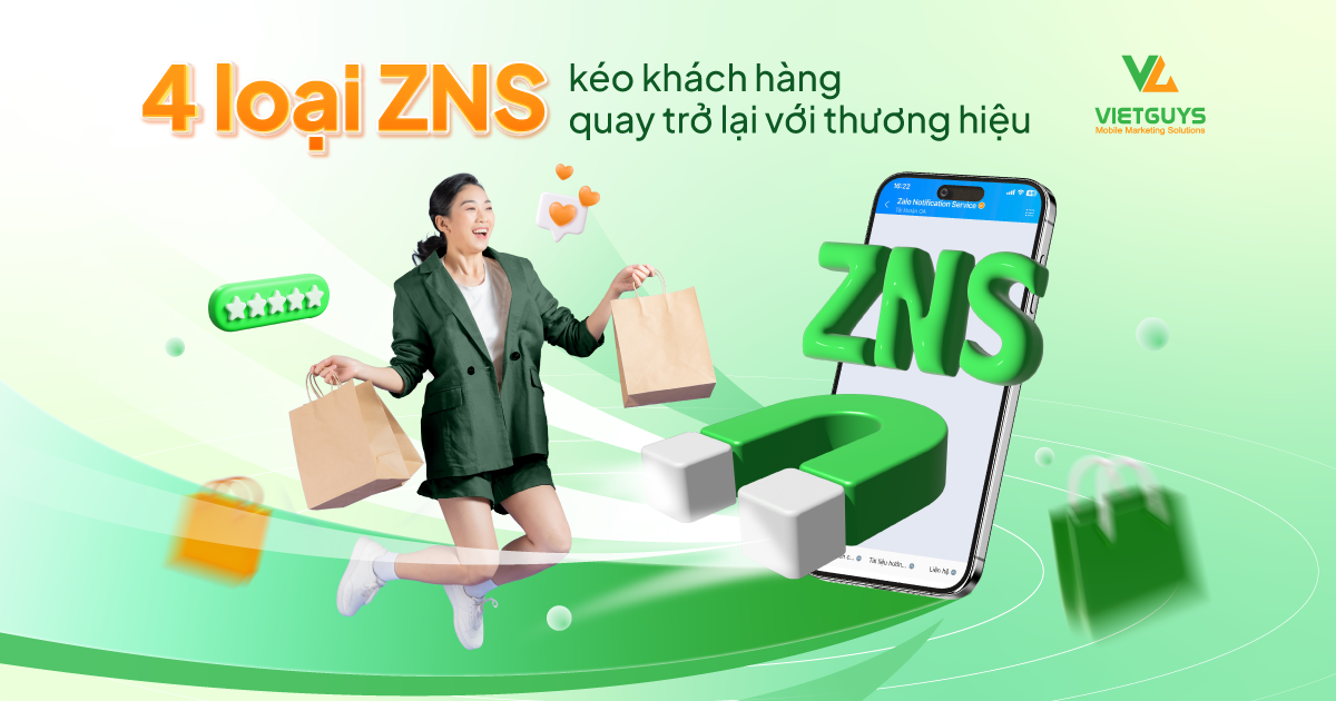 4 loại ZNS kéo khách hàng quay trở lại với thương hiệu