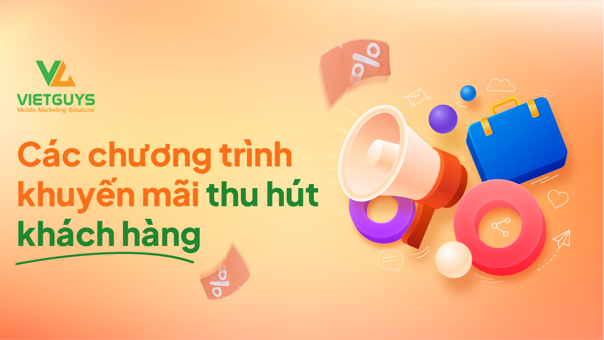 Các chương trình khuyến mãi thu hút khách hàng hay và hấp dẫn nhất