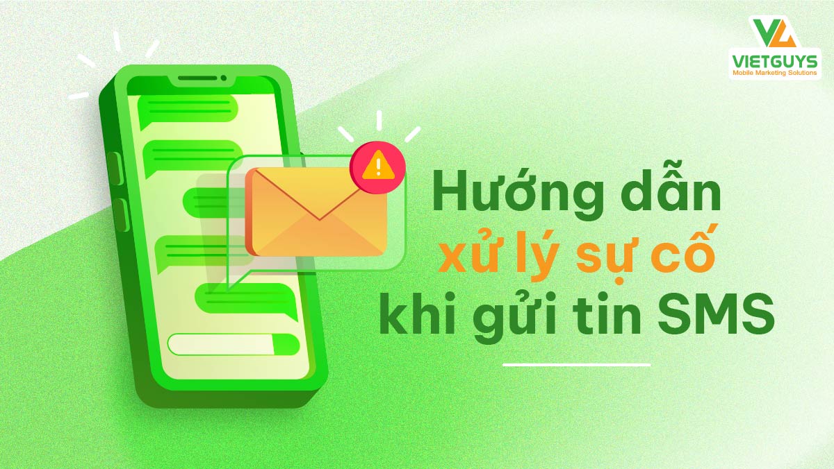 Hướng dẫn xử lý sự cố trong quá trình gửi nhận tin nhắn SMS