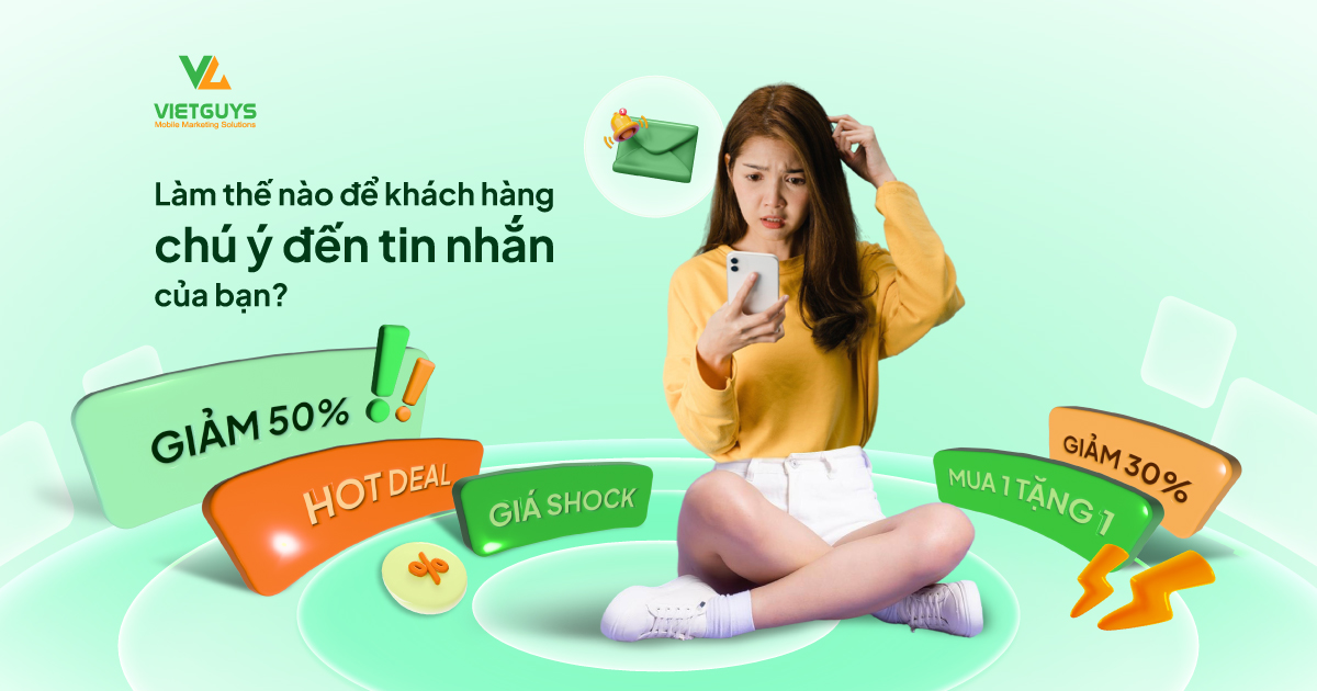 Làm thế nào để khách hàng chú ý đến tin nhắn của bạn?