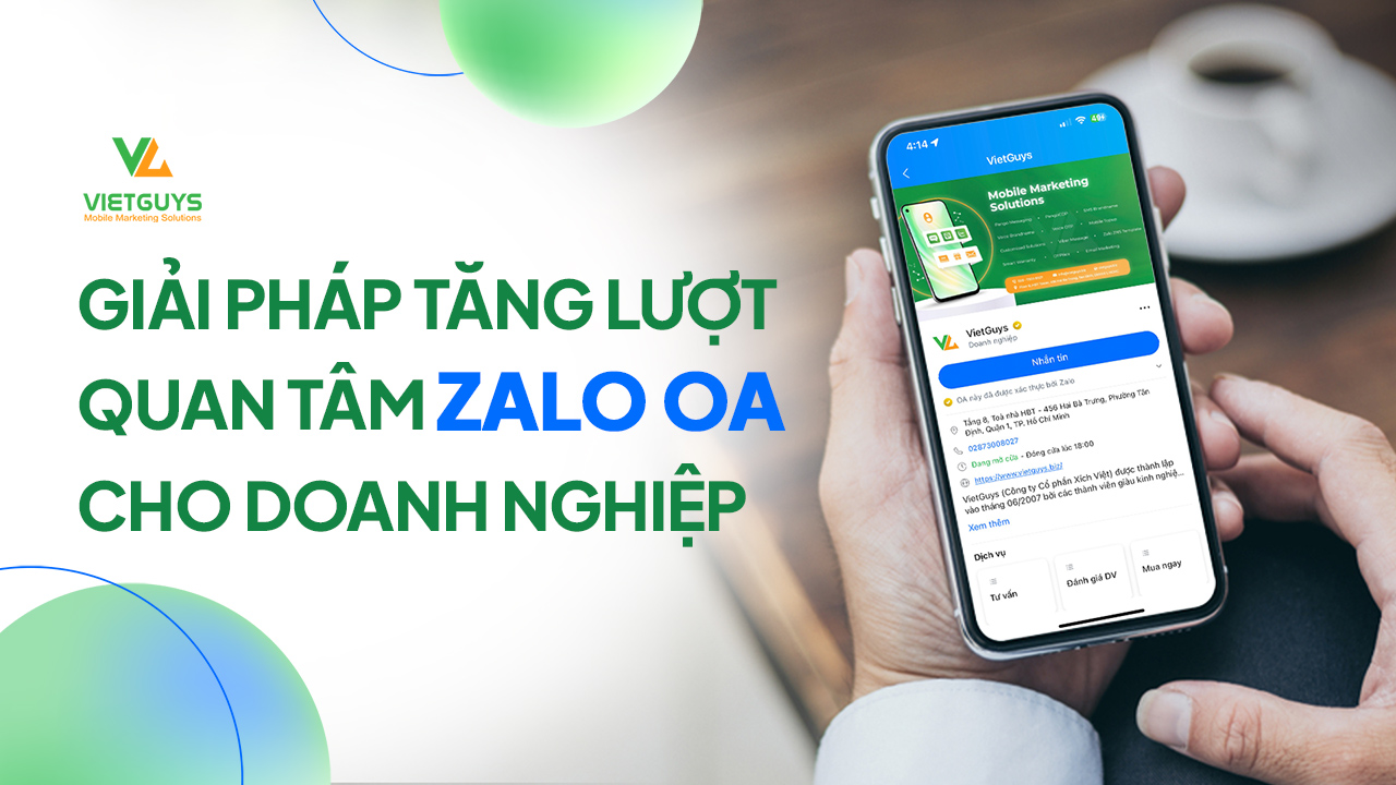 3 mẹo tăng lượng quan tâm Zalo OA hiệu quả cho doanh nghiệp