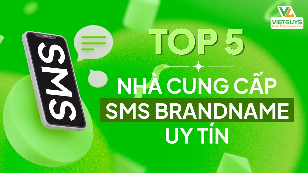 Top 5 nhà cung cấp dịch vụ SMS Brandname tốt nhất hiện nay