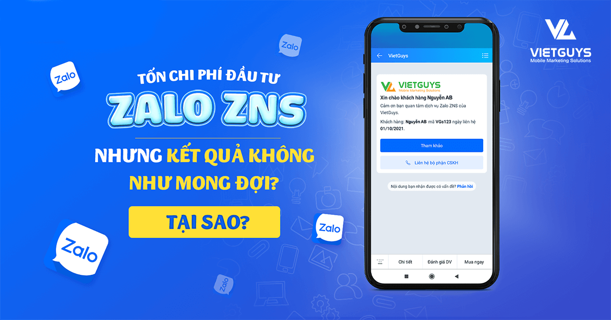 Tốn chi phí đầu tư Zalo ZNS, nhưng kết quả lại không như mong đợi?