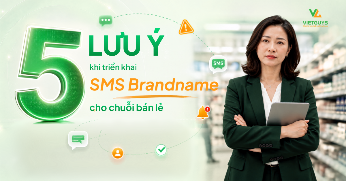 5 sai lầm phổ biến khi triển khai SMS Brandname cho chuỗi bán lẻ 