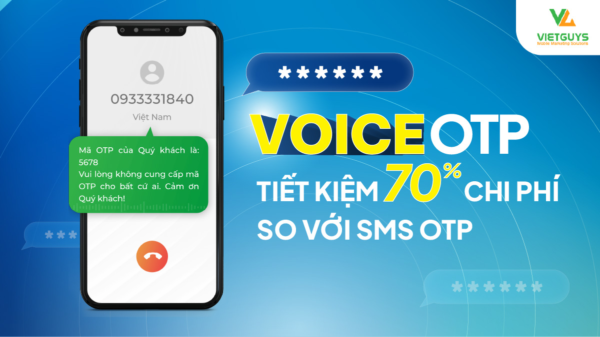 Dịch vụ VoiceOTP - Tiết kiệm 70% chi phí so với SMS OTP