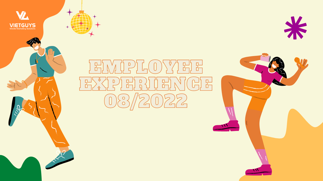 Employee Experience tháng 8/2022