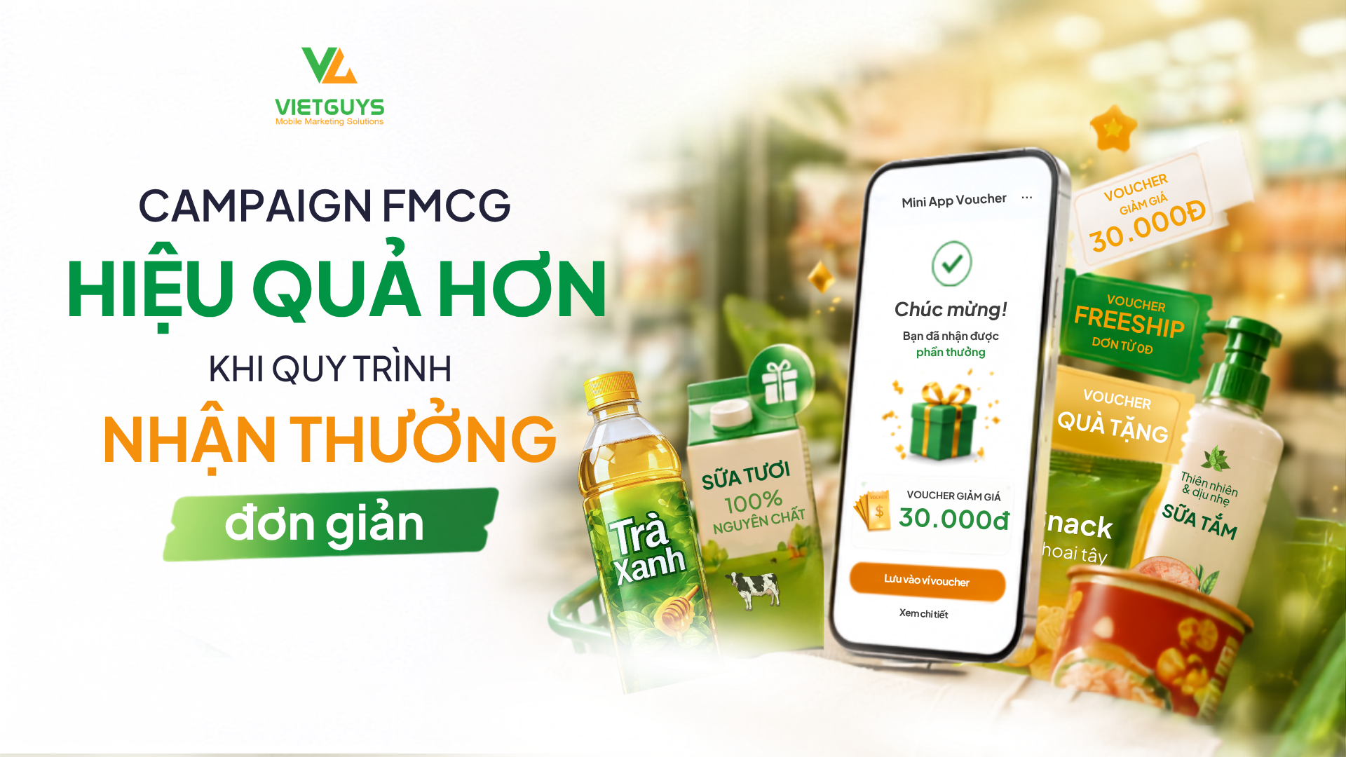Quy trình nhận thưởng càng đơn giản, campaign FMCG càng hiệu quả