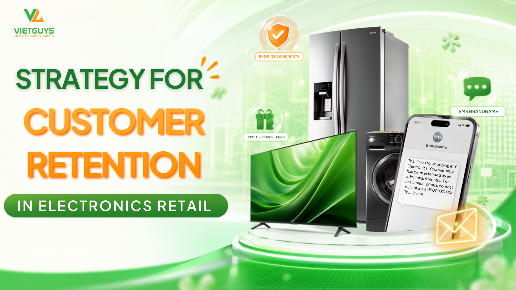 Smart Warranty Combined with SMS Brandname: An Effective Customer Retention Strategy for the Consumer Electronics Industry