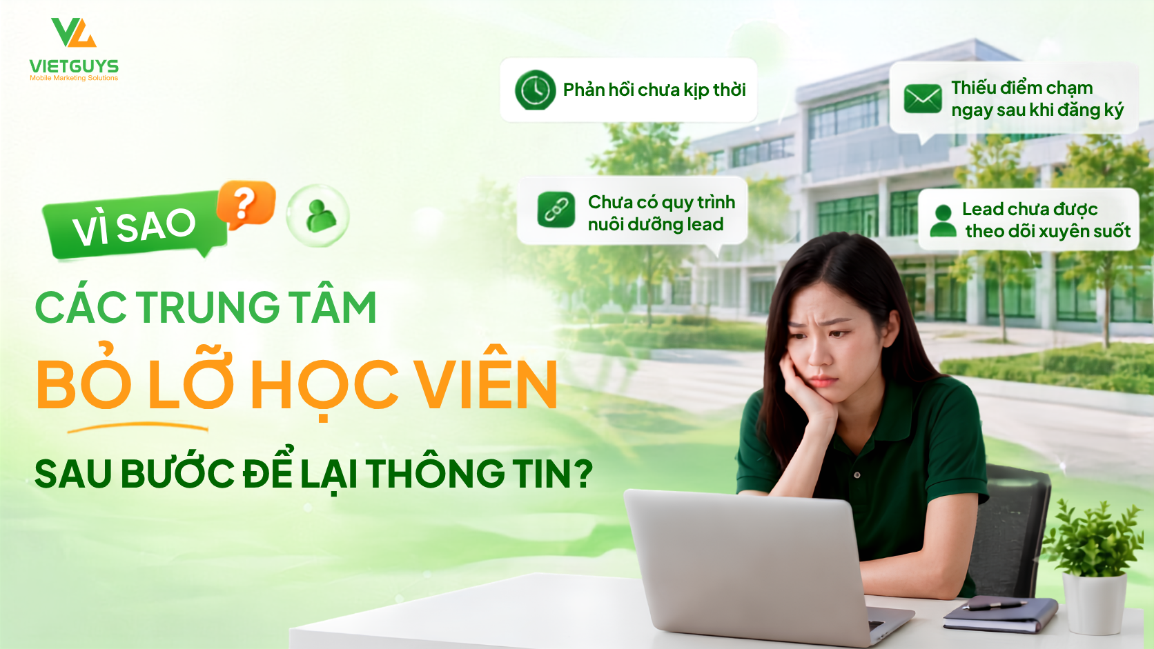 Vì sao các trung tâm “bỏ lỡ”  học viên ngay sau bước để lại thông tin đăng ký?